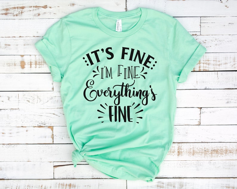 It's Fine I'm Fine Everything is Finehirt, Introvert Tee, Funnyhirt,arcastichirt, I'm Fine, Everything is Finehirt, Mentalhirt