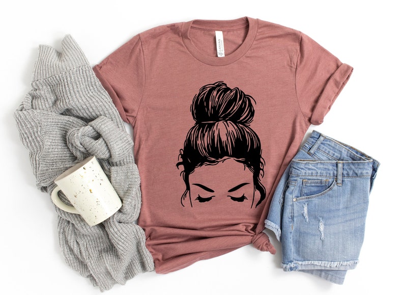 Messy Bunhirt,Messy Hair Momhirt,Cute Momhirt, Mother's Day Gift, New Mom Gift, Mom Gift,hirt for Mother, Cute Mom's Life T-Shirt