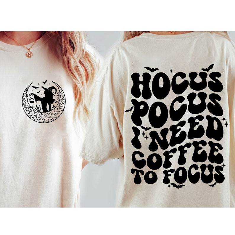 Hocus Pocus I need Coffee to Focus , Hocus Pocus , Halloweenhirt , Halloween , Halloween coffee , witch , Trendy 
