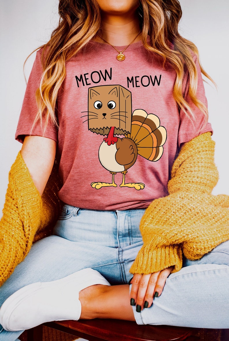 Meow Meow Turkey Thanksgiving Shirt, Thanksgiving Cat Turkey Shirt, Hello Pumpkin, Fall Vibes, Peace Love Thanksgiving, Family Thanksgiving