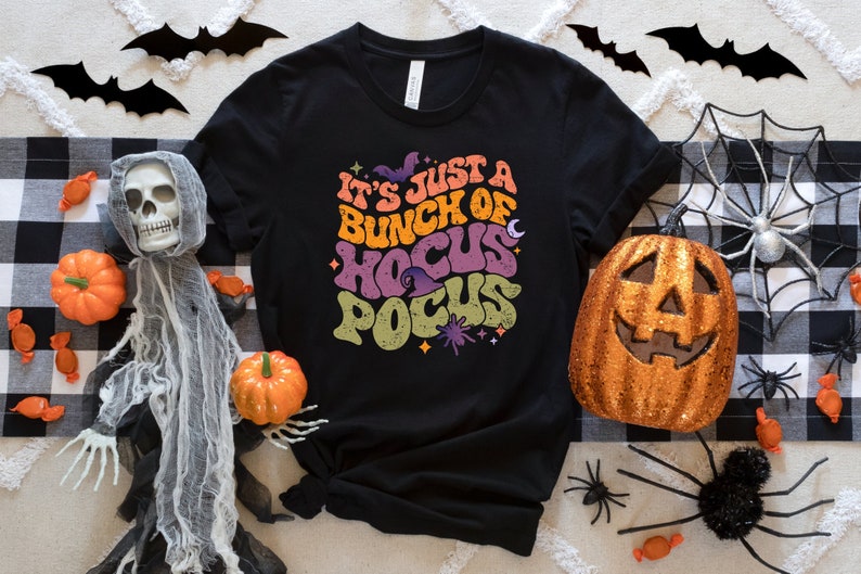 It's Just A Bunch Of Hocus Pocus Shirt,Halloween Sweatshirt,Sanderson Sisters Shirt,Hocus Pocus Shirt, Halloween Party Shirt,Halloween Gift